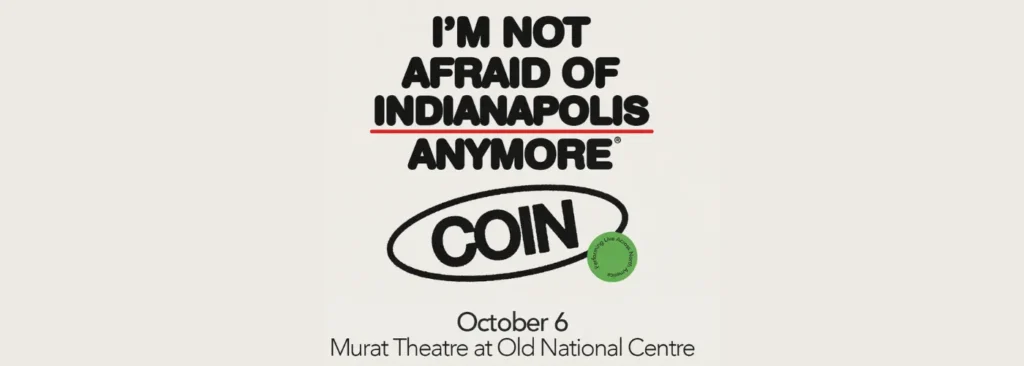 Coin at Murat Theatre at Old National Centre