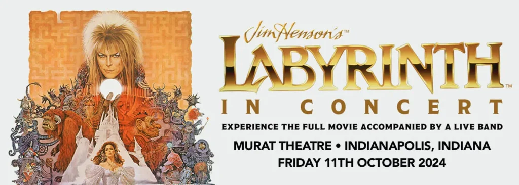 Jim Henson's Labyrinth - In Concert at Murat Theatre at Old National Centre