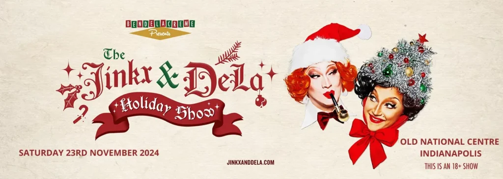 The Jinkx & DeLa Holiday Show at Murat Theatre at Old National Centre