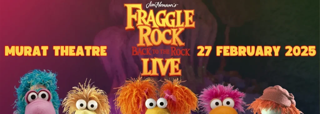 Jim Henson's Fraggle Rock at Murat Theatre at Old National Centre